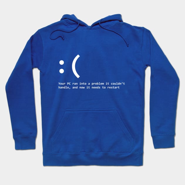 Windows Blue Screen of Death Hoodie by TShirtGuy2267